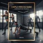 Buy Simple Fitness Guide for Everyday People by VICTOR KIPLANGAT on Selar