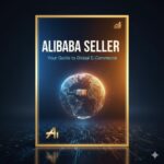 Buy The Alibaba Seller Success Guide by VICTOR KIPLANGAT on Selar